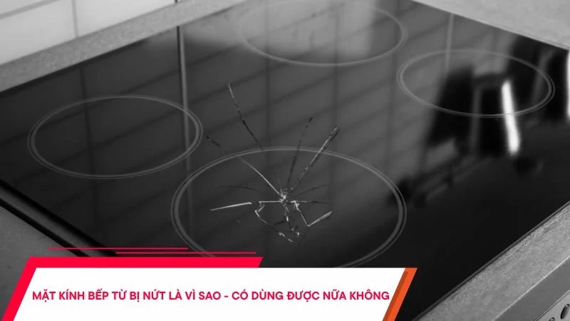 thay-mat-kinh-bep-tu-bi-nut-vo-gia-bao-nhieu-cap-nhat-1