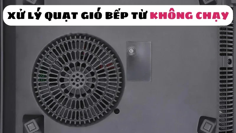 quat-gio-bep-tu-quat-khong-chay-cach-xu-ly-1