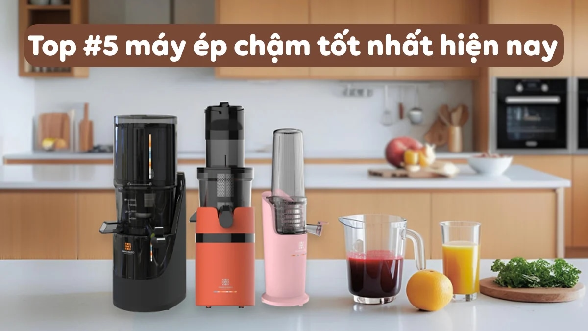 top-5-may-ep-cham-tot-nhat-hien-nay-kiet-ba-em-ai-ben-1