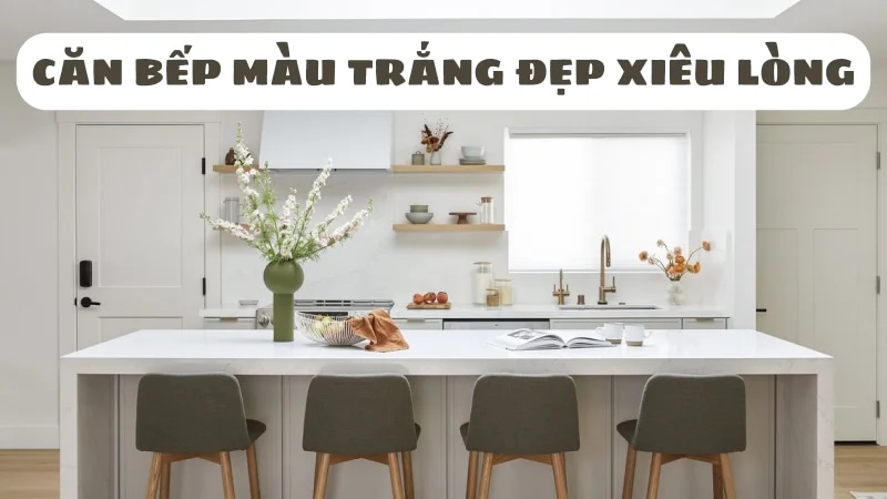 y-tuong-thiet-ke-phong-bep-mau-trang-dep-xieu-long-1
