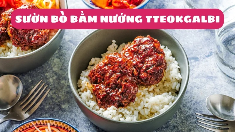 bat-mi-cong-thuc-suon-bo-bam-nuong-tteokgalbi-chuan-vi-han-quoc-1