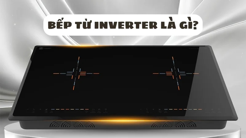 bep-tu-inverter-la-gi-nen-mua-hang-nao-tot-1