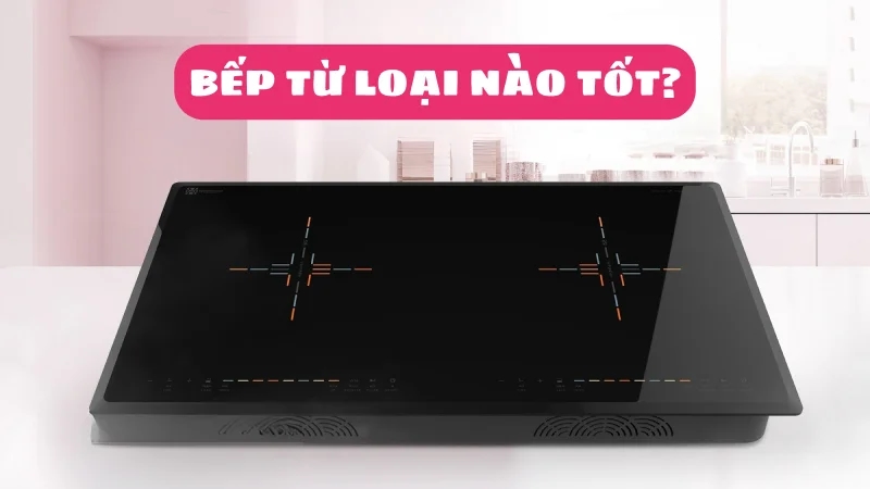 bep-tu-loai-nao-tot-nen-mua-hang-nao-gia-bao-nhieu-1