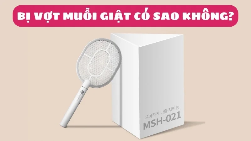 bi-vot-muoi-giat-co-sao-khong-co-nguy-hiem-khong-1