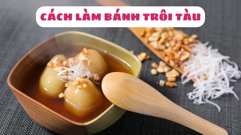 cach-lam-banh-troi-tau-nung-ninh-sieu-don-gian-1