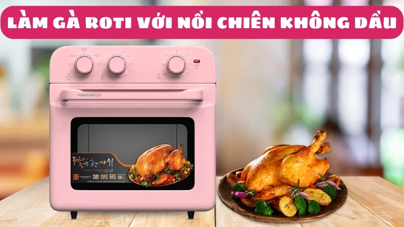 cach-lam-ga-roti-bang-noi-chien-khong-dau-1