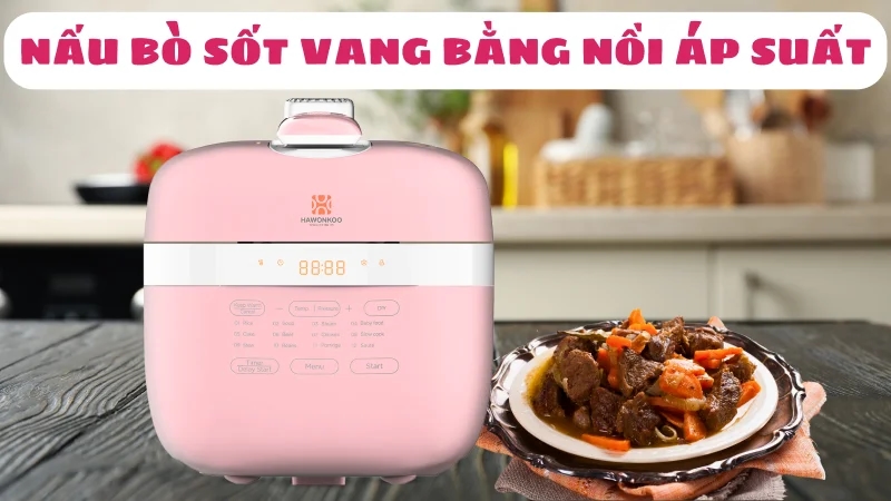 cach-nau-bo-sot-vang-bang-noi-ap-suat-mem-ngon-dung-vi-1