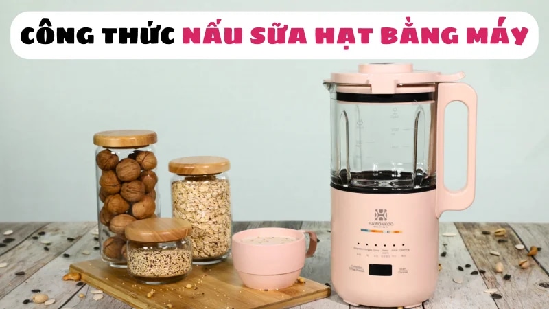 cong-thuc-nau-sua-hat-bang-may-huong-dan-az-article-1