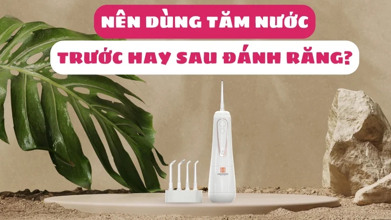 dung-tam-nuoc-truoc-hay-sau-khi-danh-rang-1