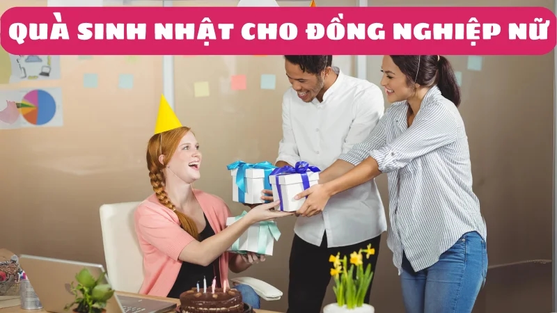 goi-y-10-mon-qua-sinh-nhat-cho-dong-nghiep-nu-an-tuong-va-y-nghia-1