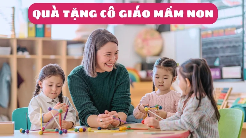 goi-y-10-mon-qua-tang-co-giao-mam-non-y-nghia-va-thiet-thuc-1