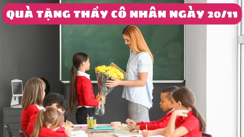 goi-y-qua-tang-thay-co-nhan-ngay-2011-khong-dung-hang-1