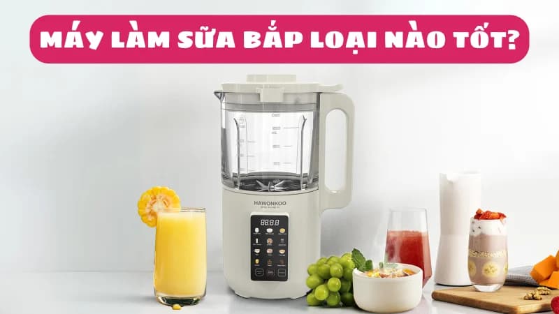 may-lam-sua-bap-co-nen-mua-khong-loai-nao-tot-nhat-1