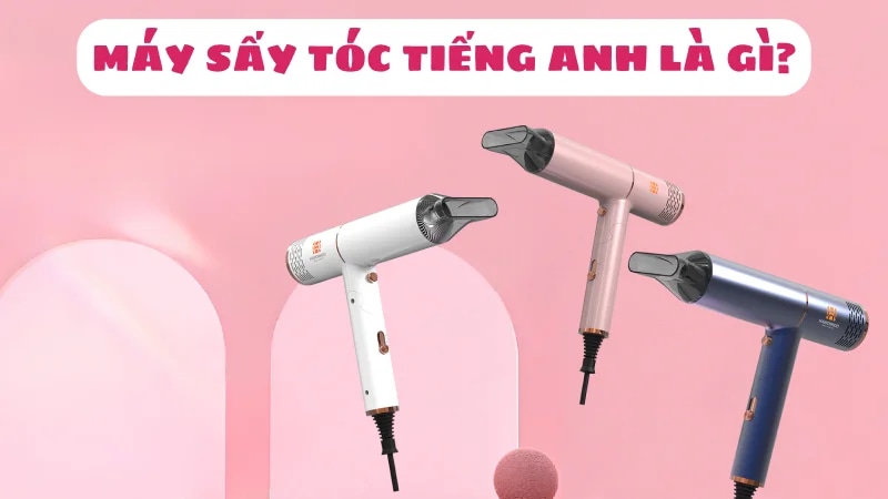 may-say-toc-tieng-anh-la-gi-article-1
