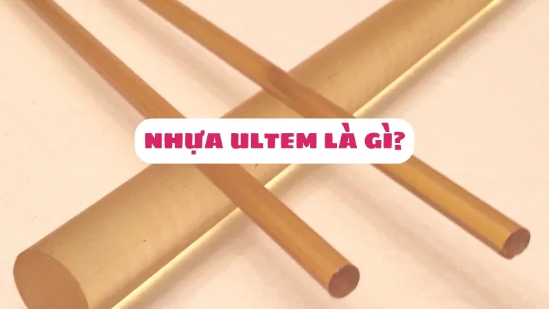 nhua-ultem-la-gi-co-gi-vuot-troi-voi-nhua-pc-article-1