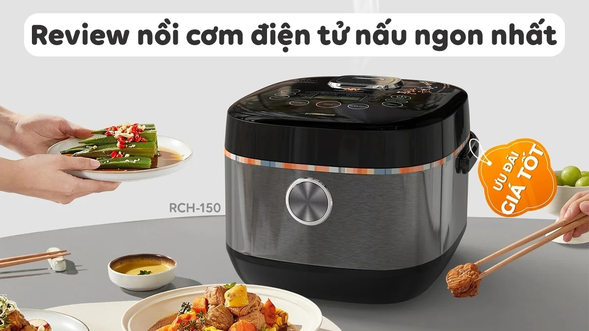 noi-com-dien-tu-nao-nau-ngon-nhat-kham-pha-ngay-1