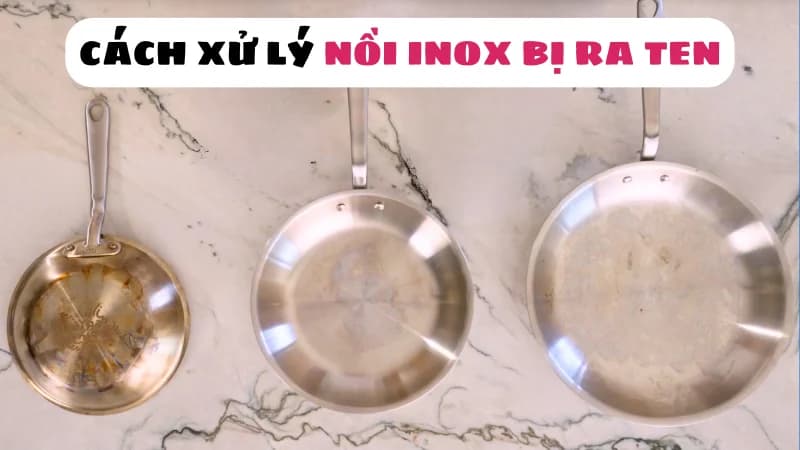 noi-inox-bi-ra-ten-o-vang-loang-lo-nguyen-nhan-va-cach-xu-ly-1