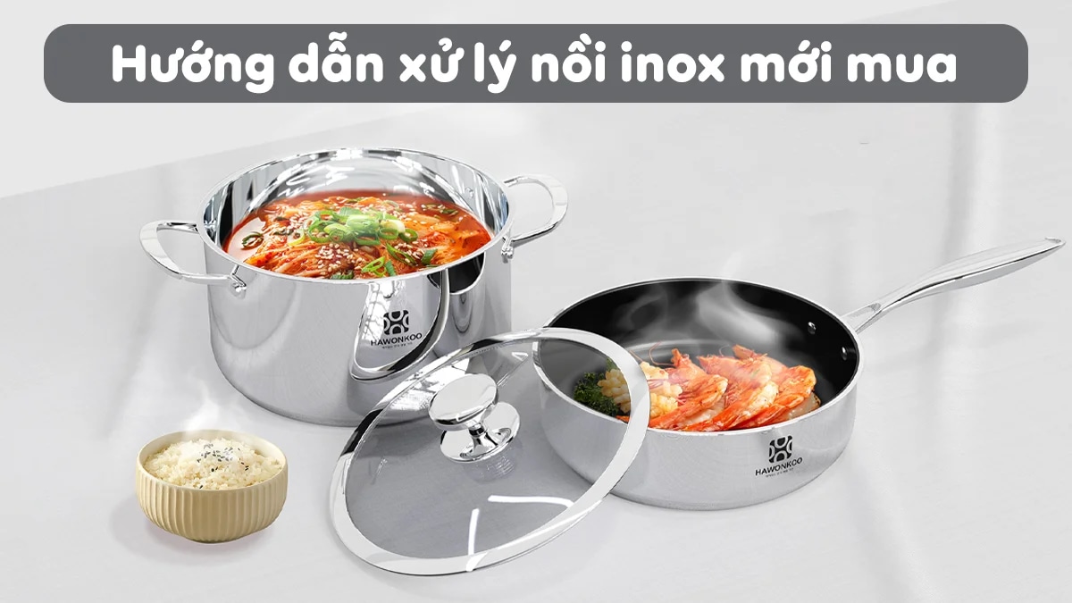 noi-inox-moi-mua-ve-nen-lam-gi-sach-ben-amp-moi-chi-tiet-1