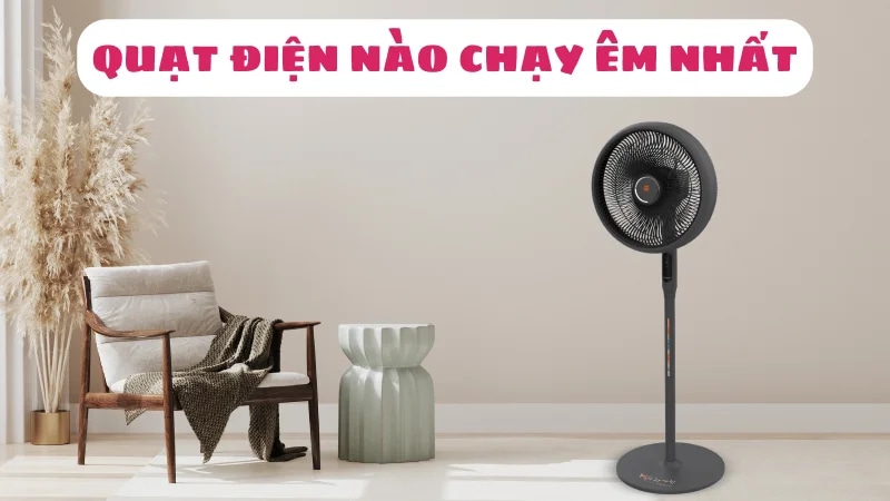 quat-dien-nao-chay-em-nhat-1
