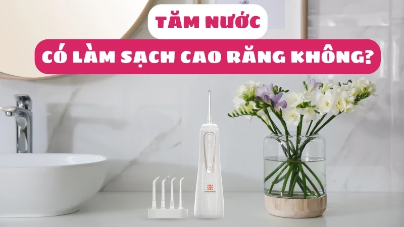 tam-nuoc-co-lam-sach-cao-rang-khong-1