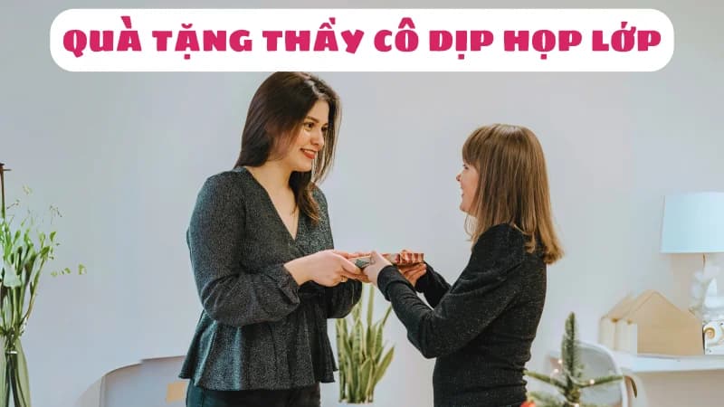 top-10-qua-tang-thay-co-dip-hop-lop-doc-dao-sang-tao-1