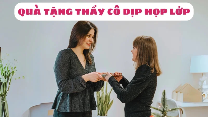 top-10-qua-tang-thay-co-dip-hop-lop-doc-dao-sang-tao-1
